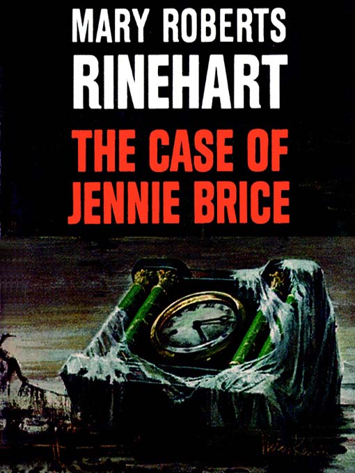 Title details for The Case of Jenni Brice by Mary Roberts Rinehart - Available